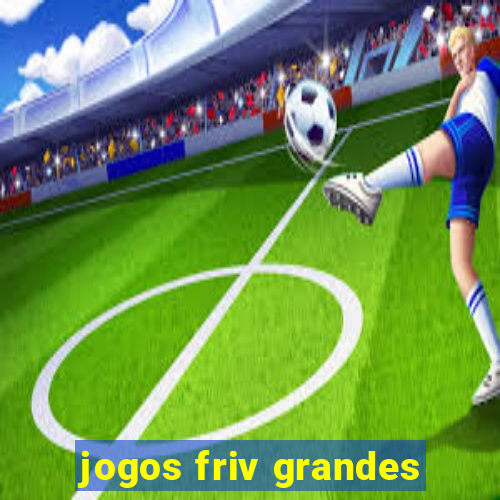 jogos friv grandes